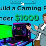 How to Build a Gaming PC Under $1000