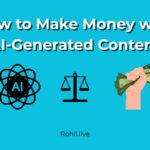 How to Make Money with AI-Generated Content