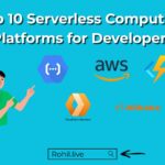 Top 10 Serverless Computing Platforms for Developers